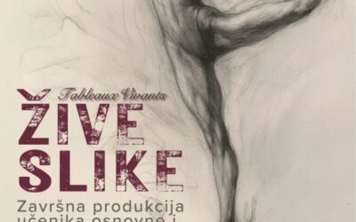 ZAVRŠNA PRODUKCIJA: POGLED S VRHA PRSTIJU – ŽIVE SLIKE